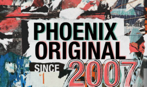 Phoenix Original Since 2007